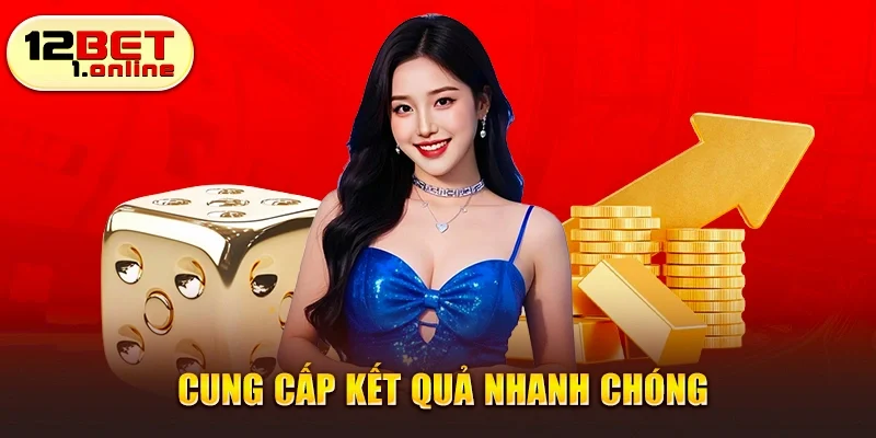 Xổ số 12BET cung cấp kết quả nhanh chóng